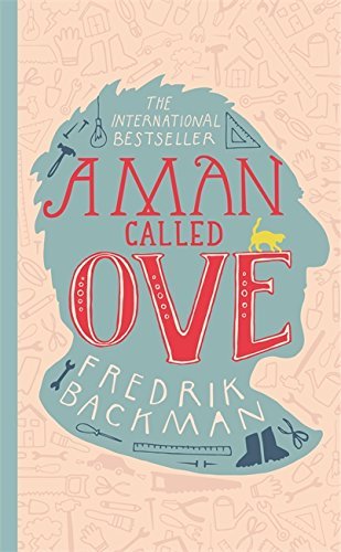 A Man Called Ove by Fredrik Backman (3-Jul-2014) Hardcover