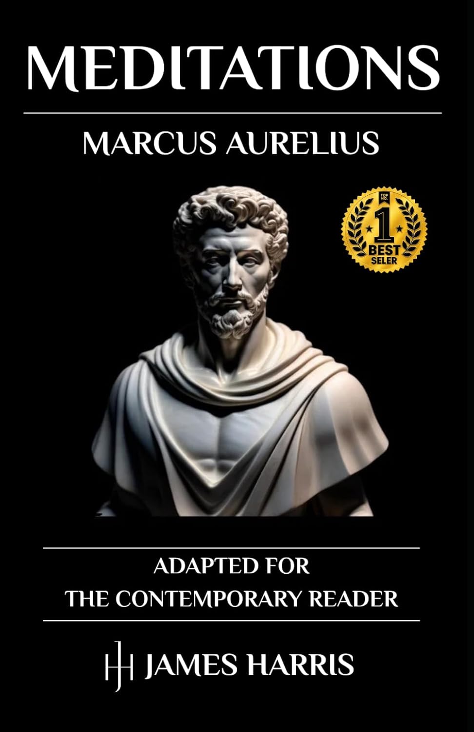 Marcus Aurelius - Meditations: Adapted for the Contemporary Reader (The Stoic Classics Collection)