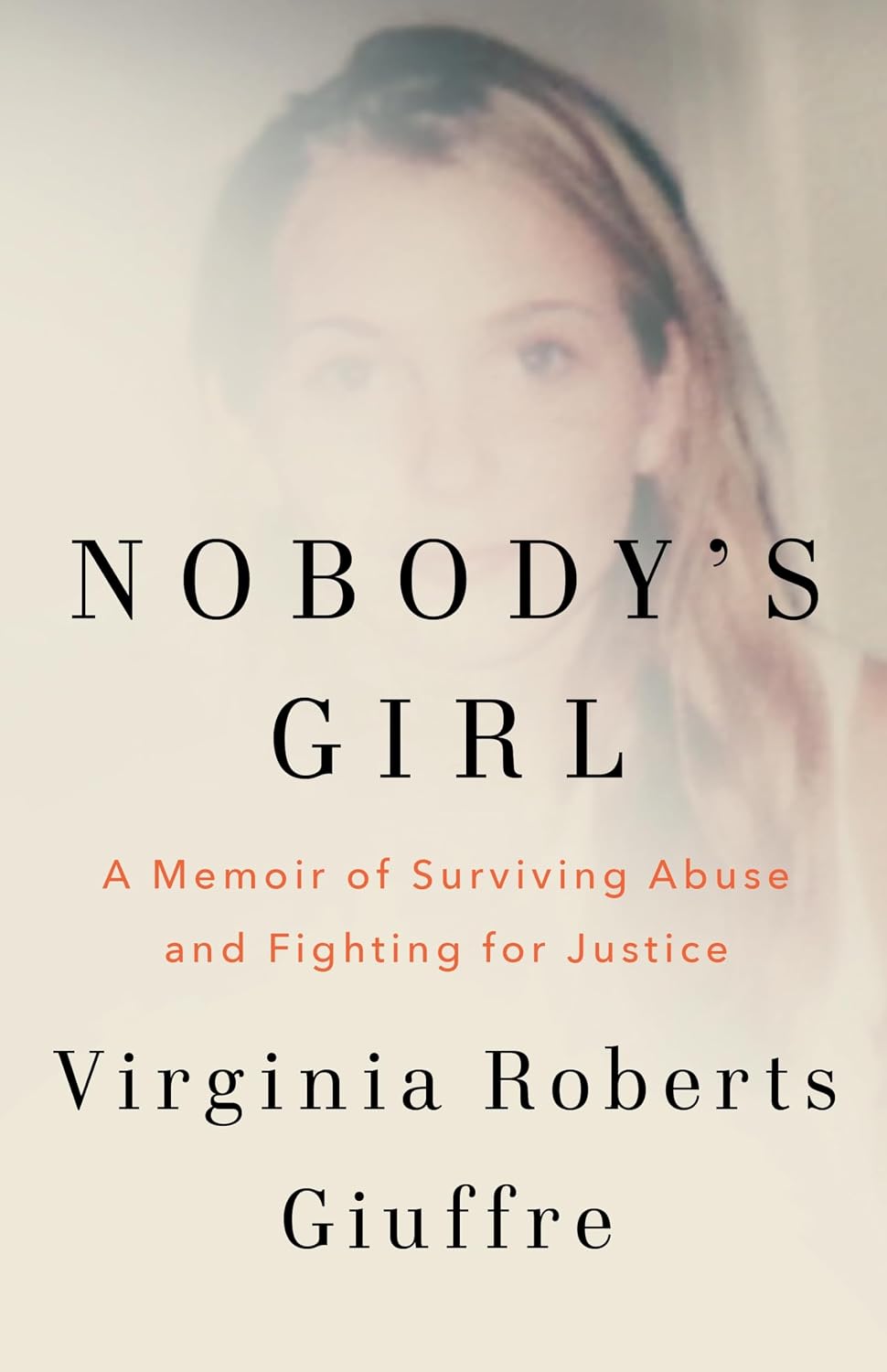 Nobody's Girl: The unforgettable memoir by the woman who dared to take on Jeffrey Epstein and Ghislaine Maxwell