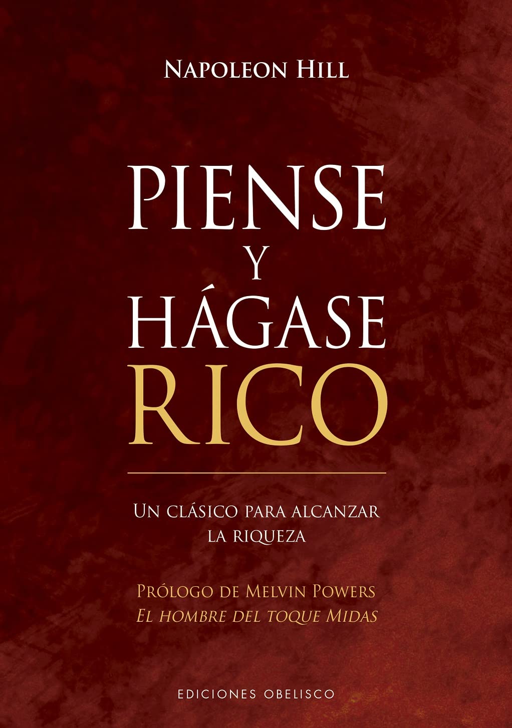 Piense y hágase rico (N.E.): Un clásico para alcanzar la riqueza