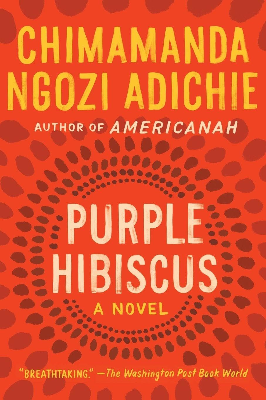 Purple Hibiscus: A Novel