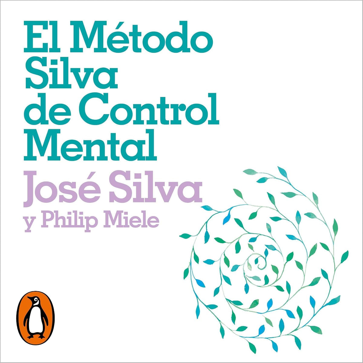 El método Silva de control mental