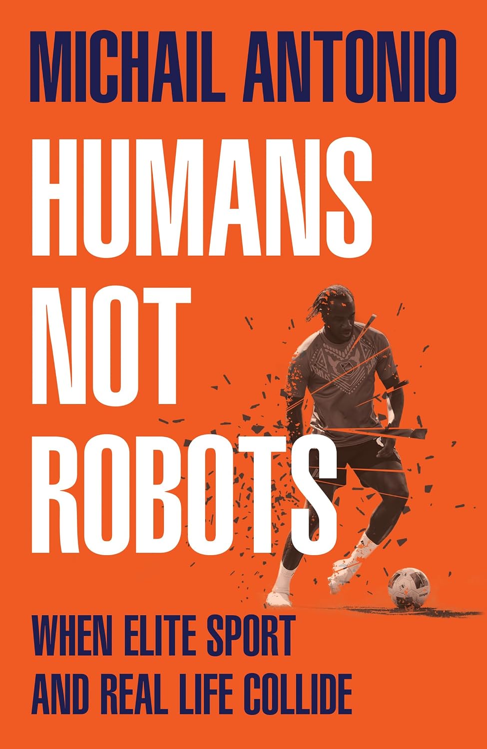 Humans Not Robots: When Elite Sport and Real Life Collide, a groundbreaking new football memoir for 2026