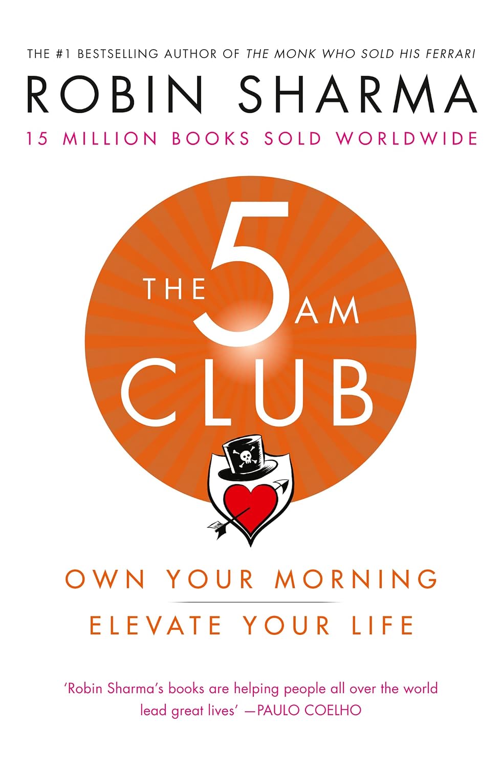 The 5 AM Club: Own Your Morning. Elevate Your Life. A transformative self-help book blending brain science and personal development.