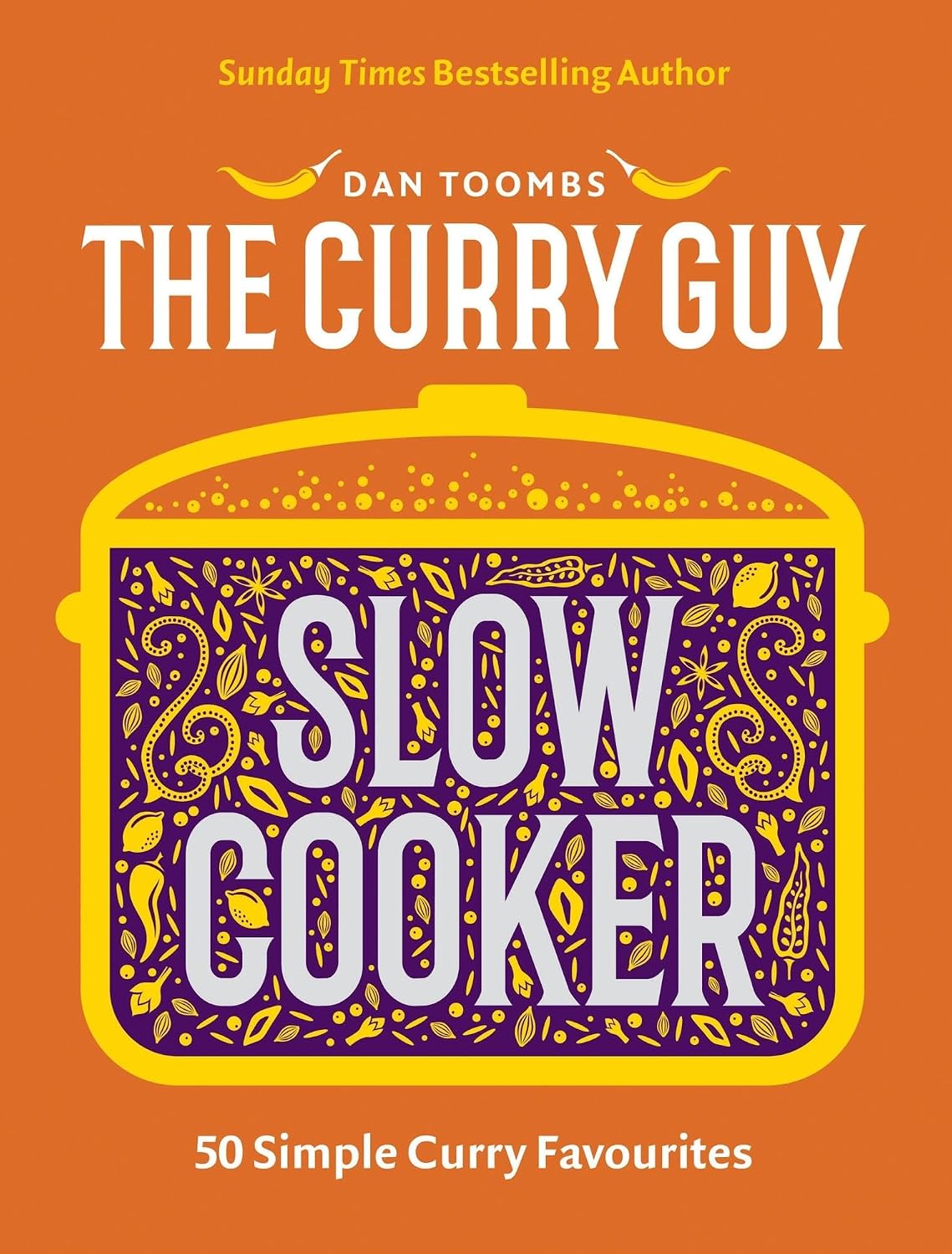 Curry Guy Slow Cooker: 50 Simple Curry Favourites