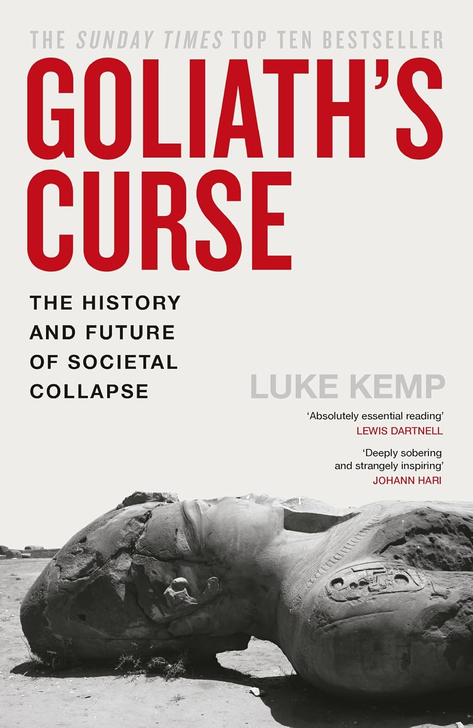 Goliath’s Curse: The History and Future of Societal Collapse