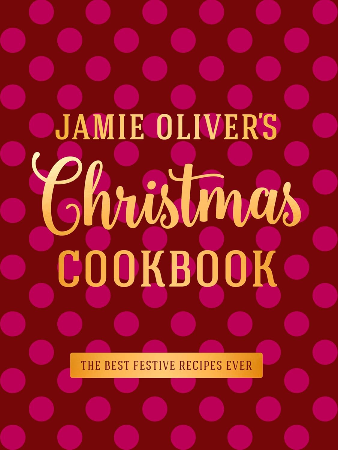 Jamie Oliver's Christmas Cookbook