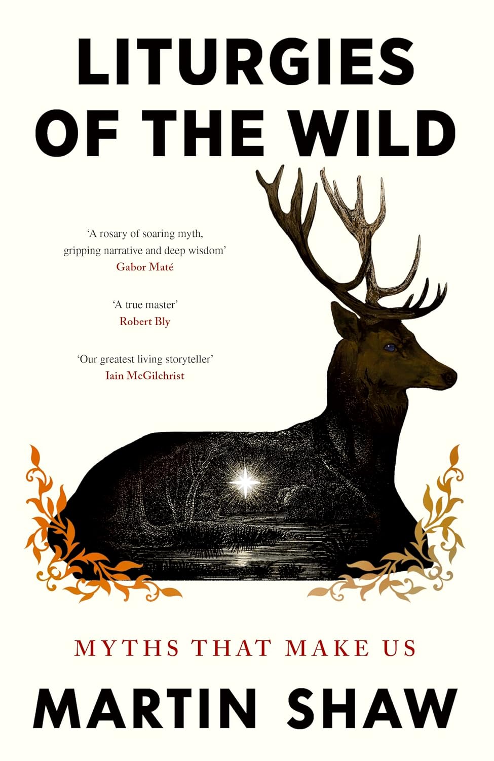 Liturgies of the Wild: Instant New York Times Bestseller – A Transformative Journey into Story, Spirit and Self-discovery