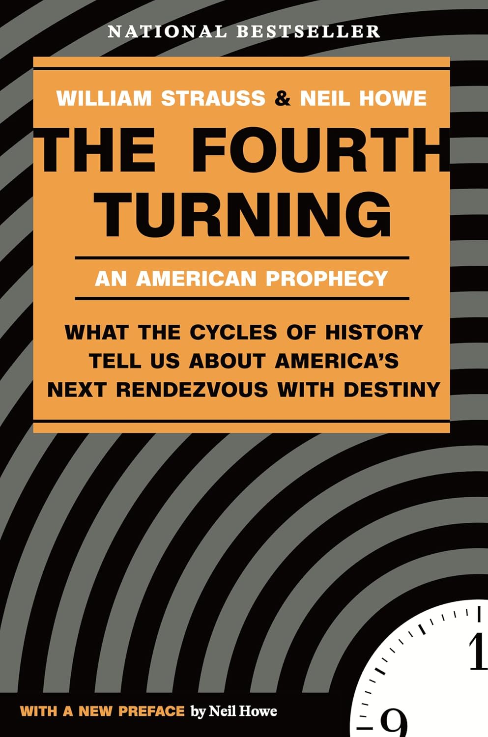 The Fourth Turning: An American Prophecy - What the Cycles of History Tell Us About America's Next Rendezvous with Destiny