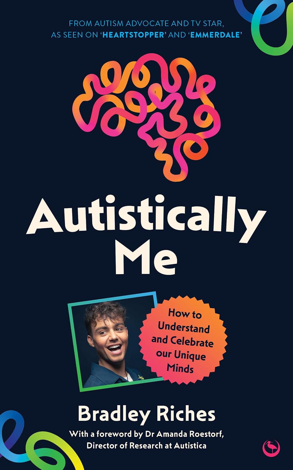 Autistically Me: How to understand and celebrate our autistic minds (The Sunday Times Bestseller)