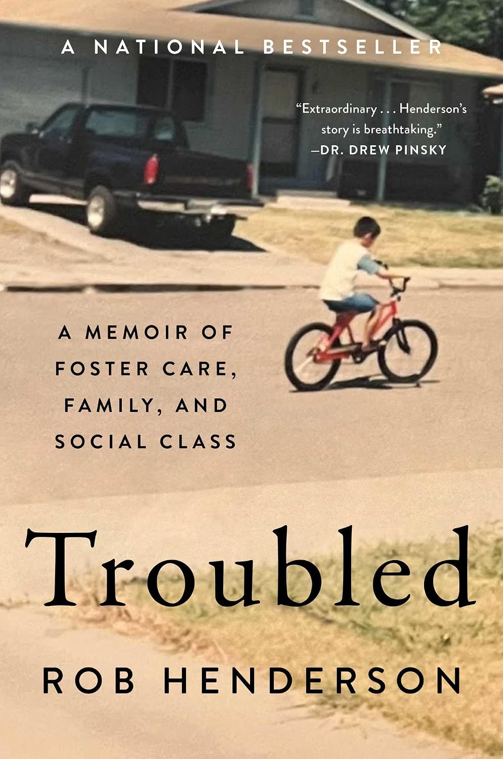 Troubled: A Memoir of Foster Care, Family, and Social Class