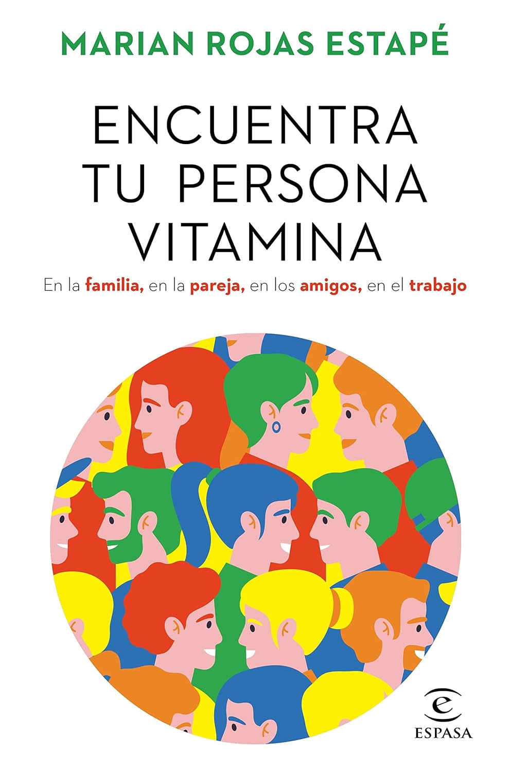 Encuentra tu persona vitamina (Espasa Crecimiento personal) (Spanish Edition)