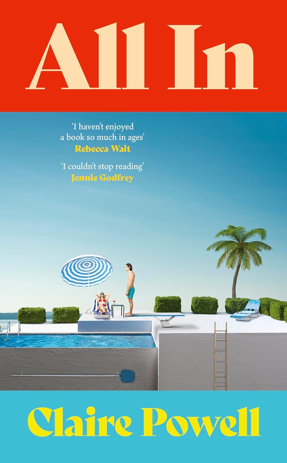 All In: ‘Wonderful… A superior beach read’ India Knight SUNDAY TIMES