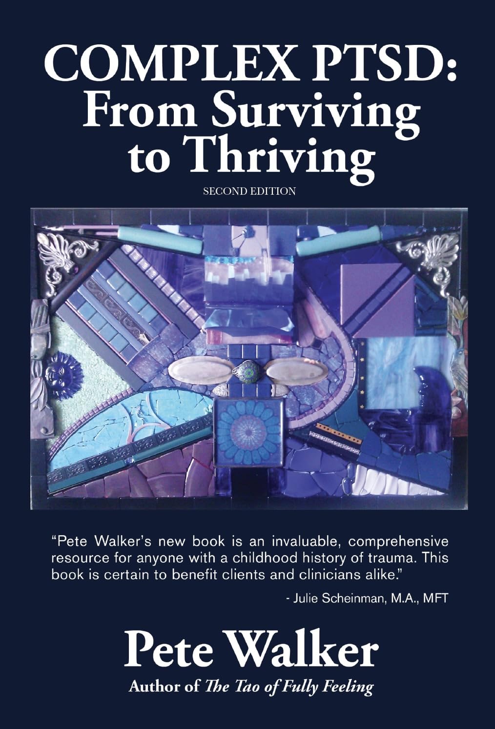 Complex PTSD: From Surviving to Thriving: A GUIDE AND MAP FOR RECOVERING FROM CHILDHOOD TRAUMA