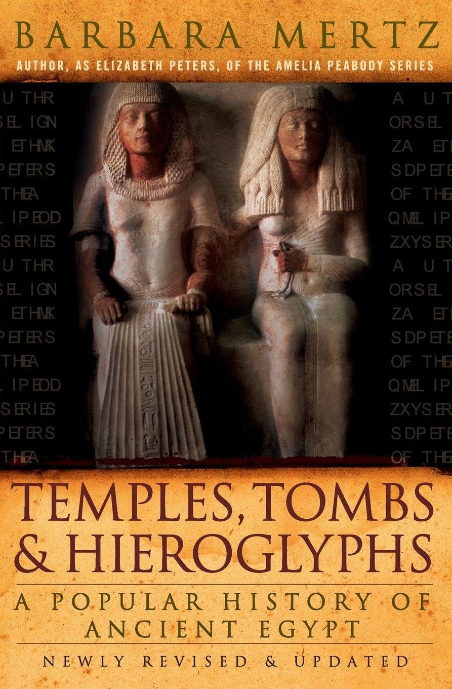 Temples, Tombs, and Hieroglyphs: A Popular History of Ancient Egypt – An Illustrated Chronicle of Pharaohs, Dynasties, and Nile Civilization