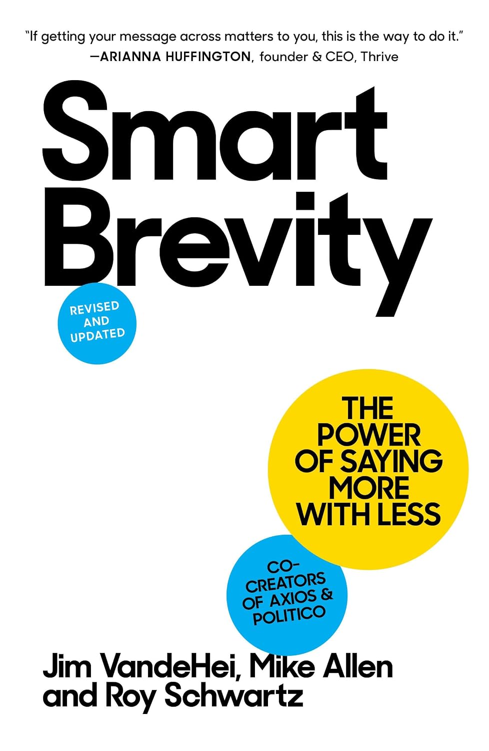 Smart Brevity: The Power of Saying More with Less (Revised and Updated)