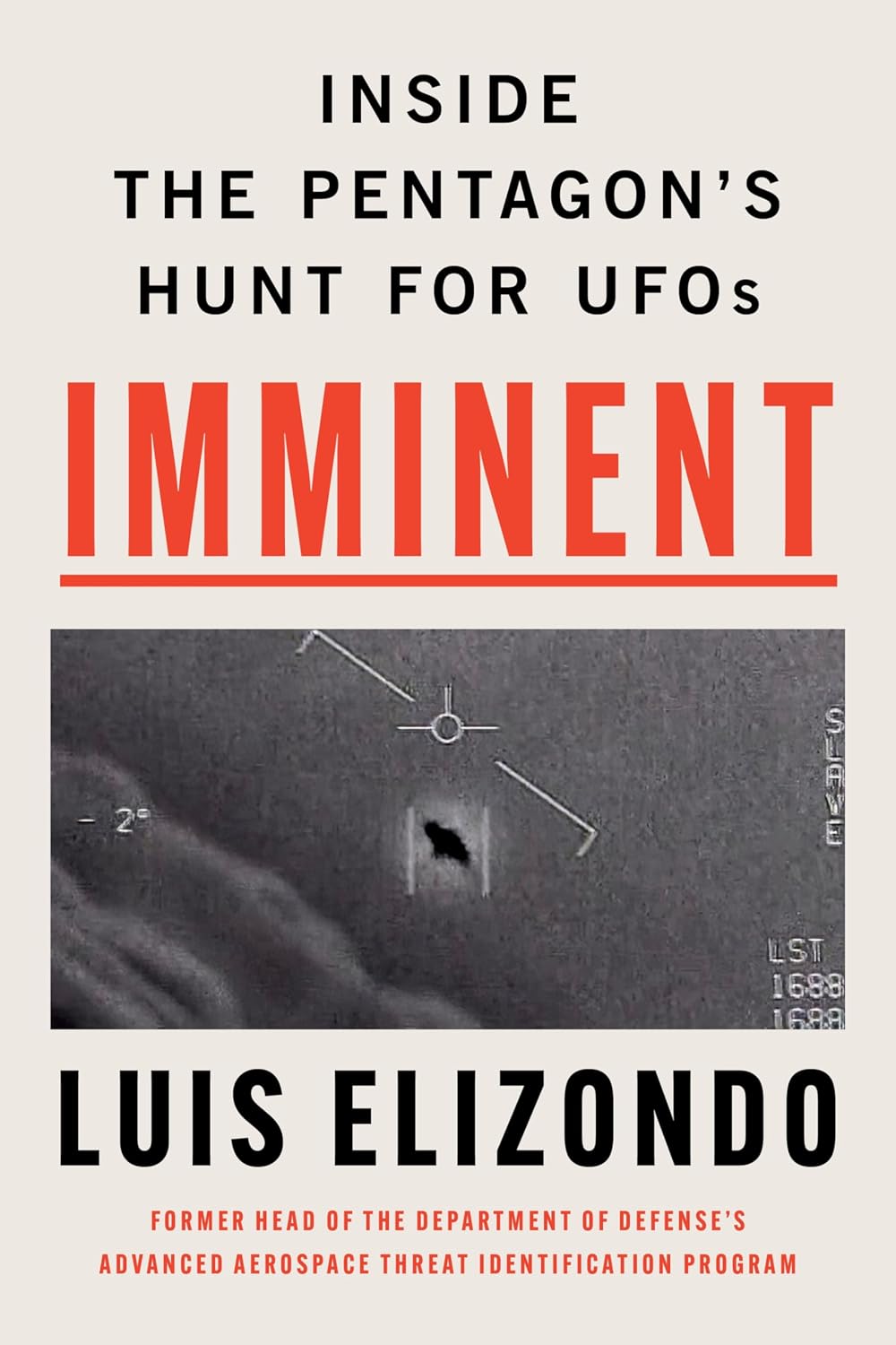 Imminent: Inside the Pentagon's Hunt for UFOs: Written by the Former Head of the Pentagon Program Investigating UAPs—Featured on the Joe Rogan Experience Podcast
