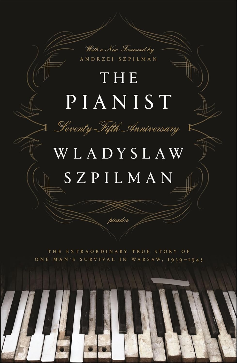 The Pianist: The Extraordinary True Story of One Man's Survival in Warsaw, 1939–1945