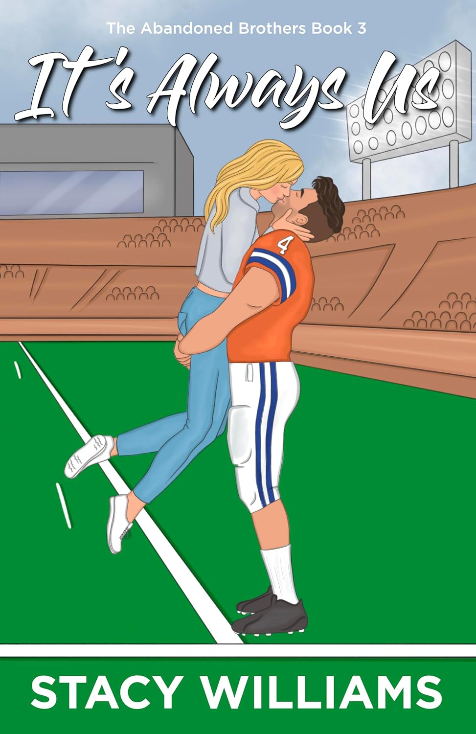 It's Always Us: A Second Chance Soulmates Sports Romance (The Abandoned Brothers Book 3)