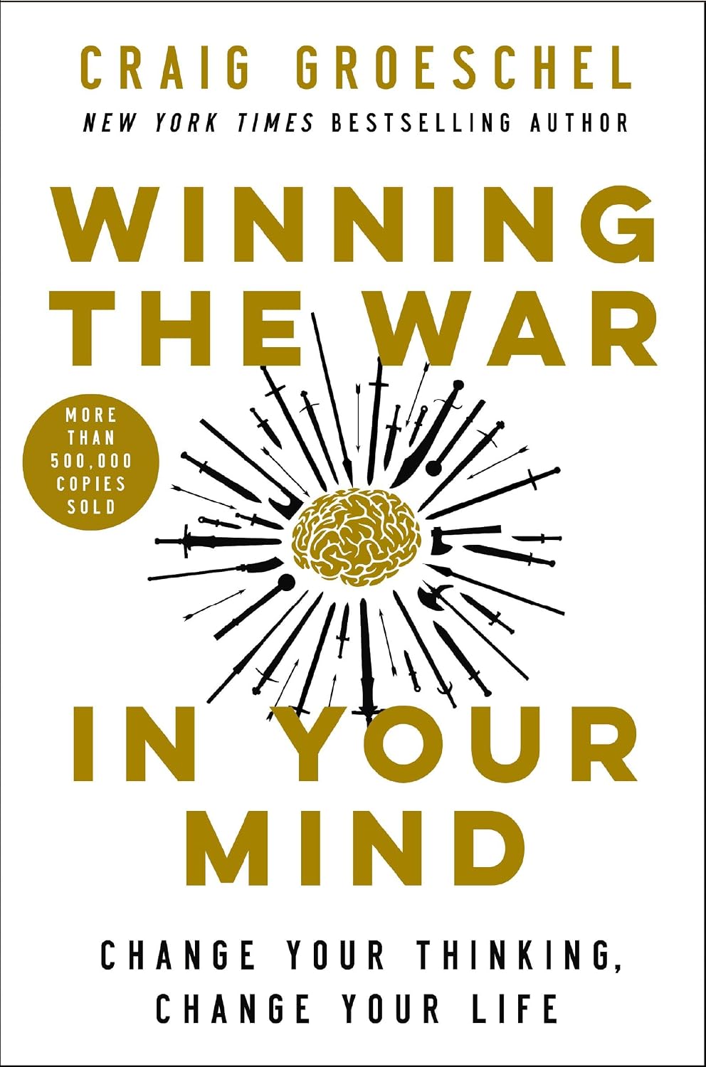 Winning the War in Your Mind: Change Your Thinking, Change Your Life