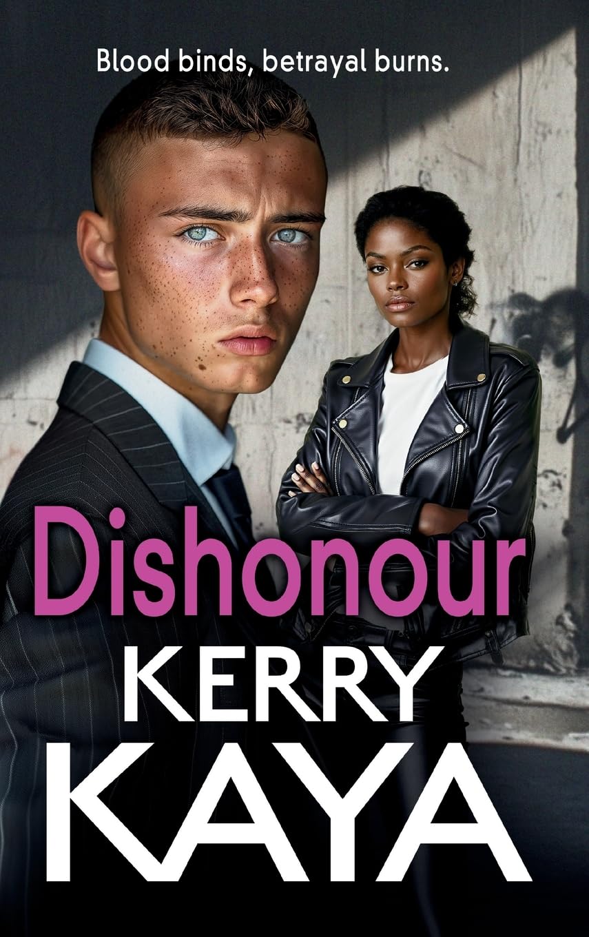 Dishonour: A gritty, action-packed gangland thriller from Kerry Kaya (The Carters: Next Generation, 3)