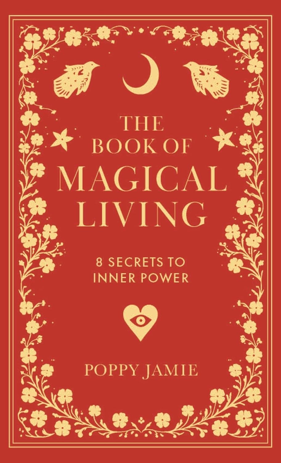The Book of Magical Living: 8 Secrets to Inner Power