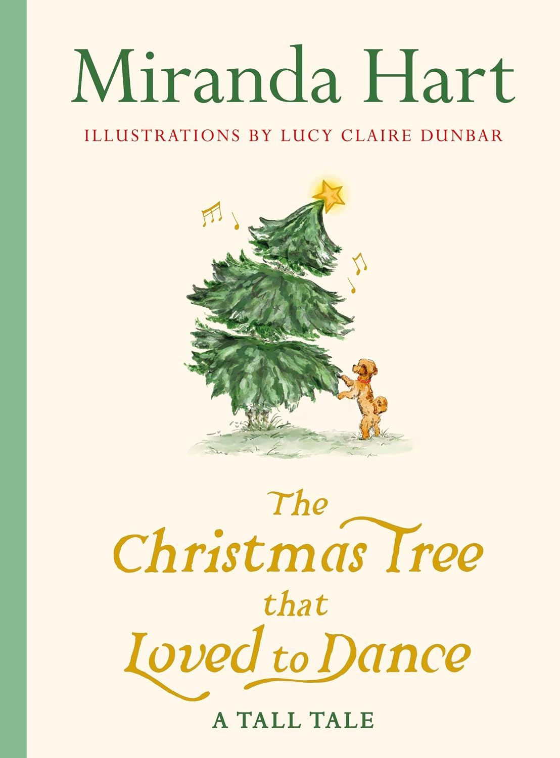 The Christmas Tree that Loved to Dance: From the author of I Haven’t Been Entirely Honest With You comes the funniest, gentlest, cosiest short story you will read this Christmas