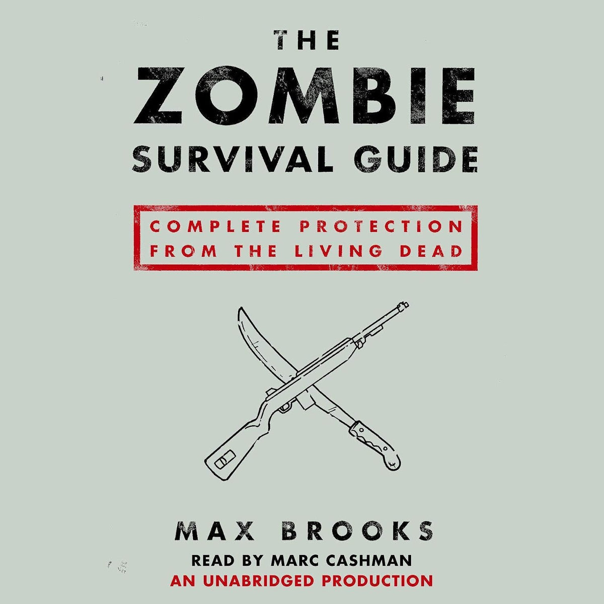 The Zombie Survival Guide: Complete Protection from the Living Dead