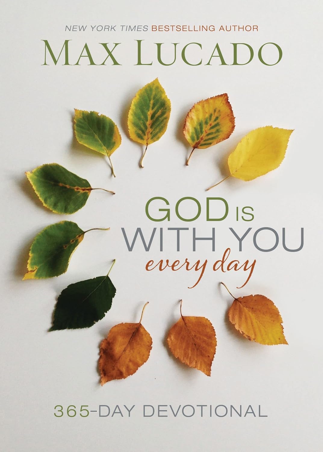 God Is With You Every Day: Daily Devotions of Hope and Comfort for When Life Feels Uncertain (A 365-Day Devotional)