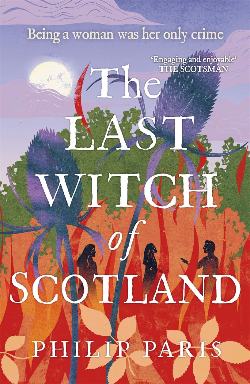 The Last Witch of Scotland: A bewitching story based on true events
