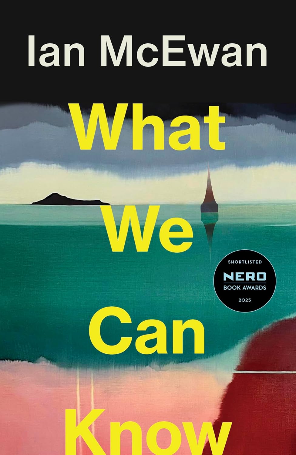 What We Can Know: The new Sunday Times bestseller from the author of Atonement