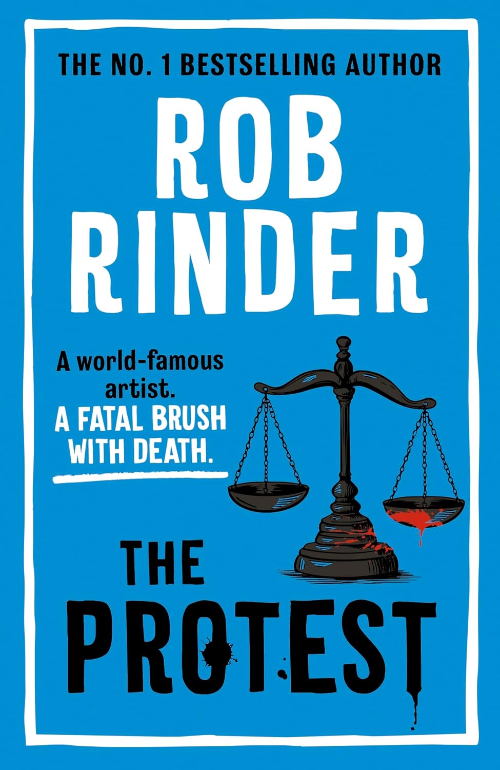 The Protest: The new murder mystery from the No. 1 bestselling author and criminal barrister