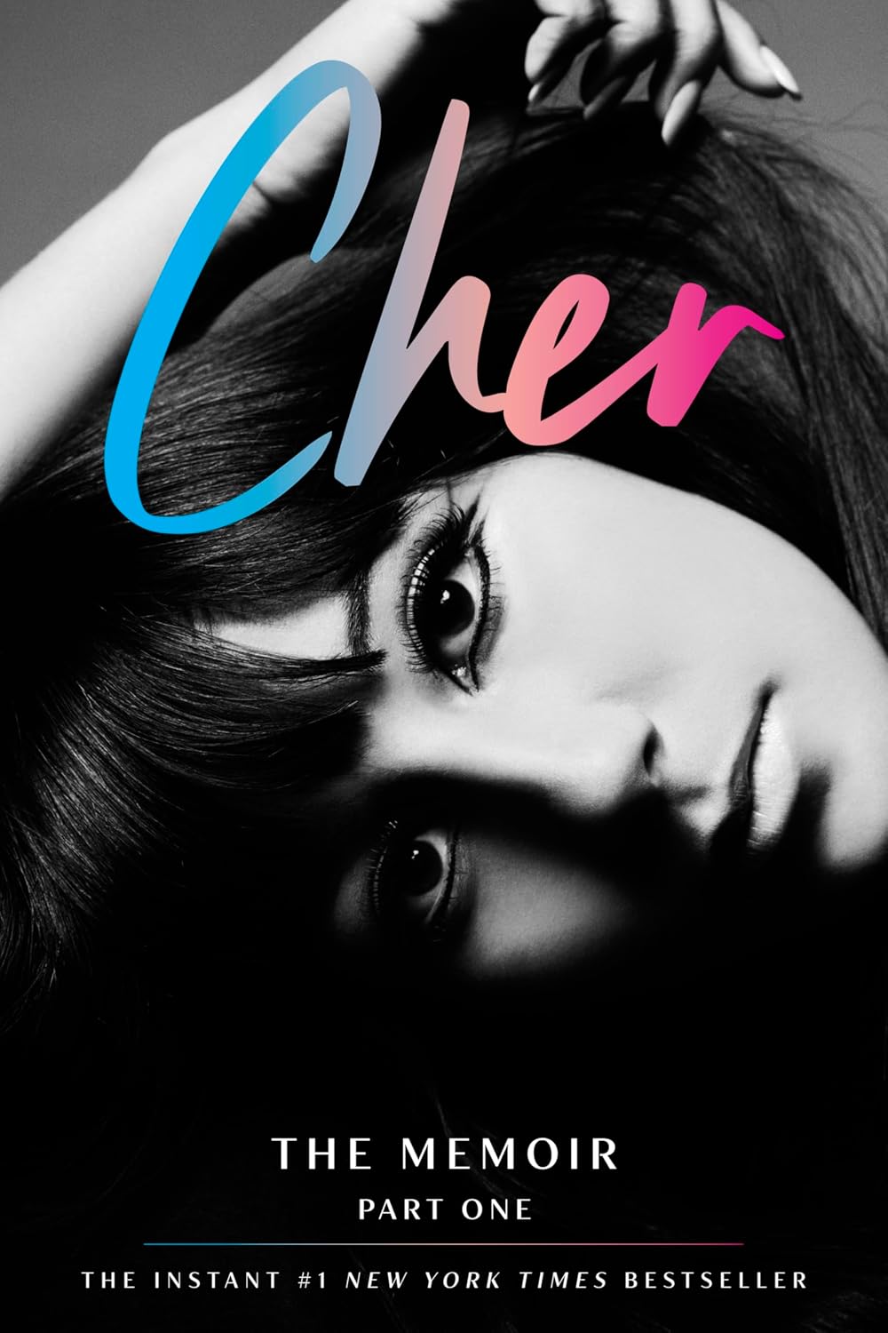 Cher: Part One: The Memoir – An Intimate and Extraordinary Story of a Trailblazing Icon Who Topped Billboard for Seven Decades (The Cher Memoir Book 1)