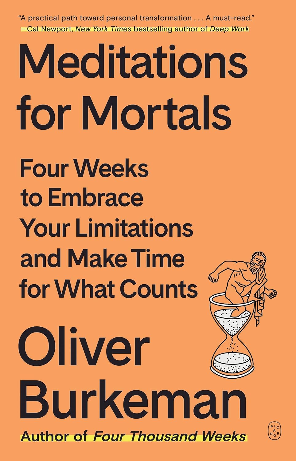 Meditations for Mortals: Four Weeks to Embrace Your Limitations and Make Time for What Counts