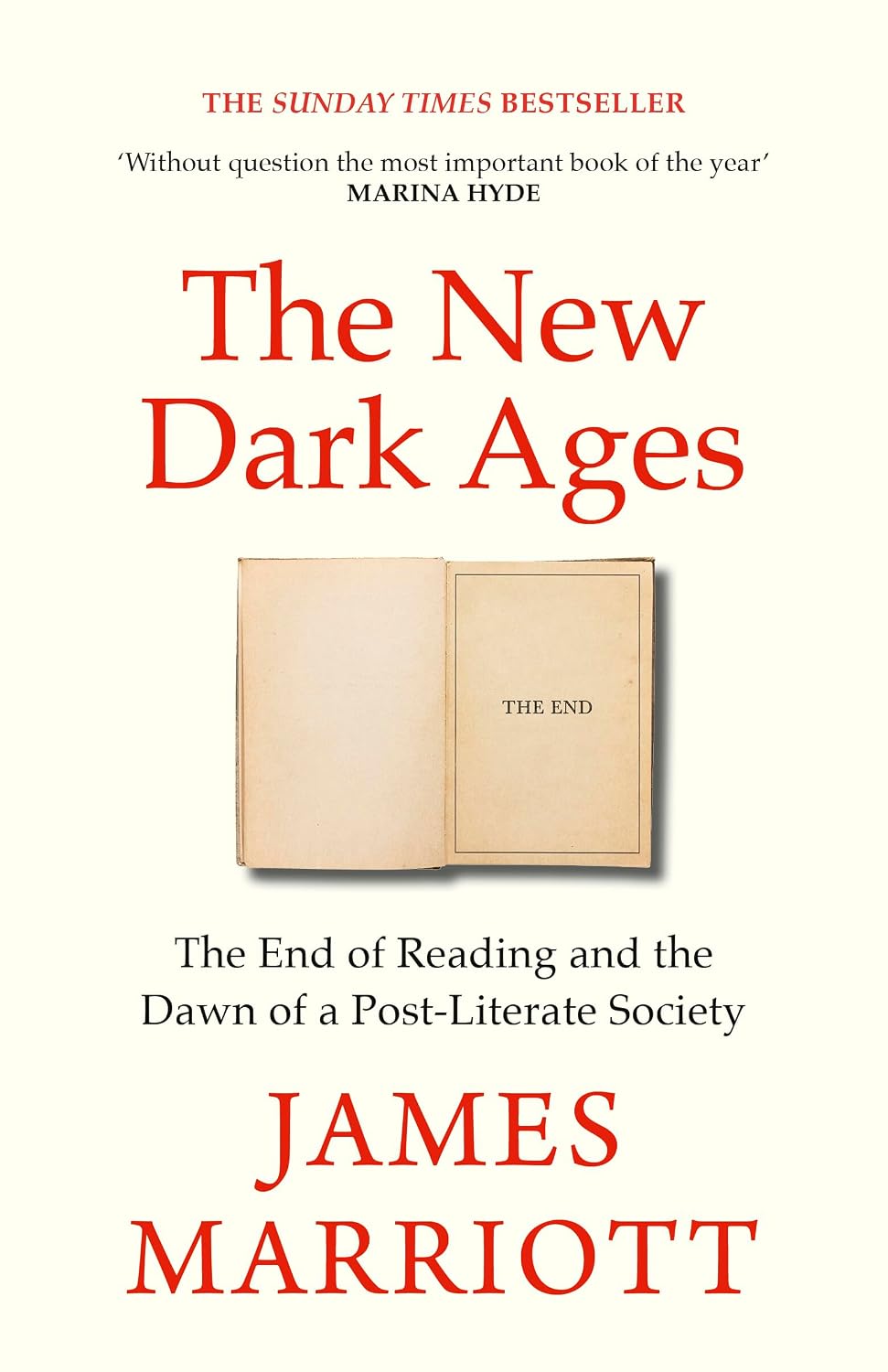 The New Dark Ages: The Instant Sunday Times bestseller about the End of Reading and the Dawn of a Post-Literate Society