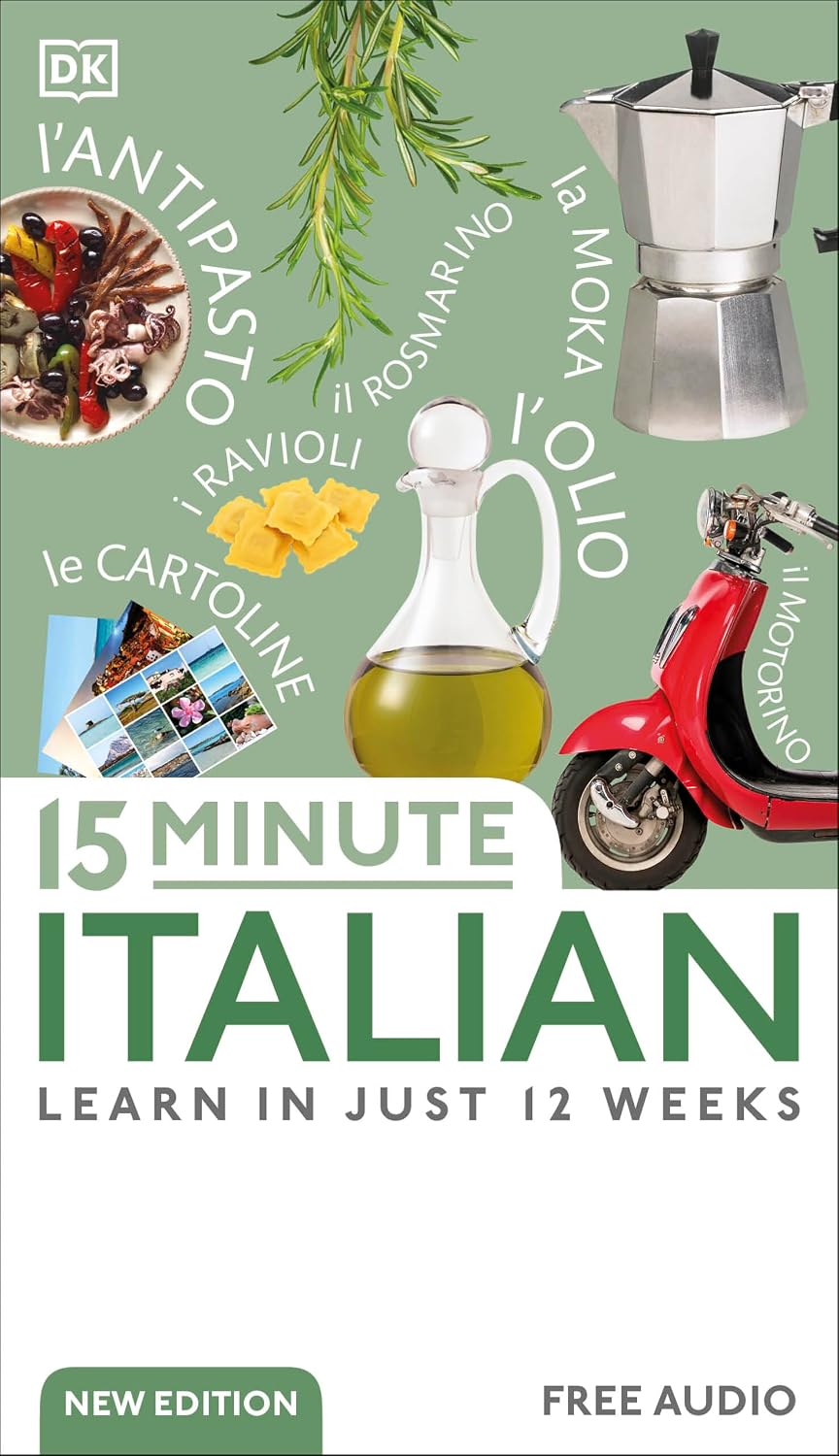 15 Minute Italian: Learn in Just 12 Weeks (DK 15-Minute Language Learning)