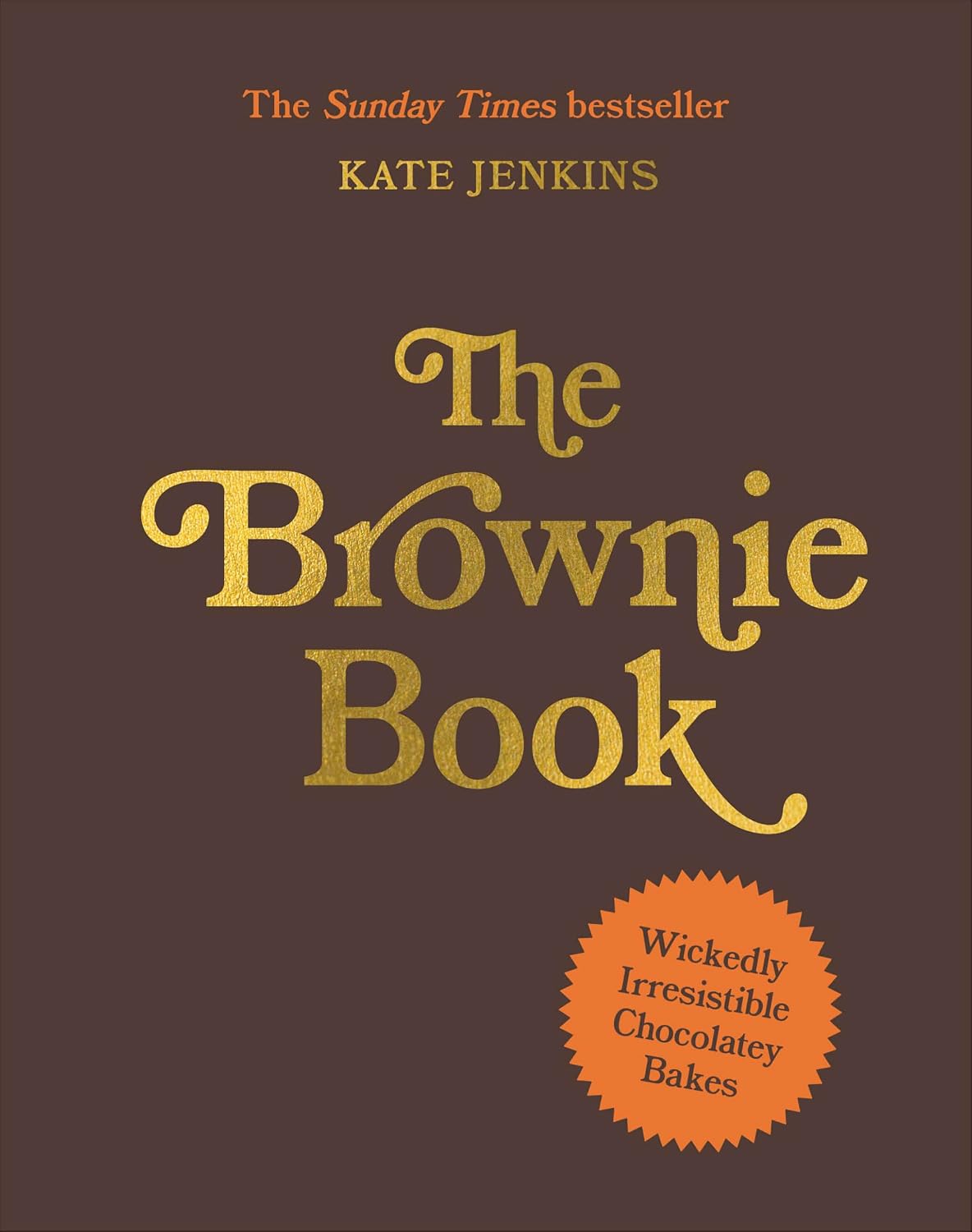 The Brownie Book: THE INSTANT SUNDAY TIMES BESTSELLER