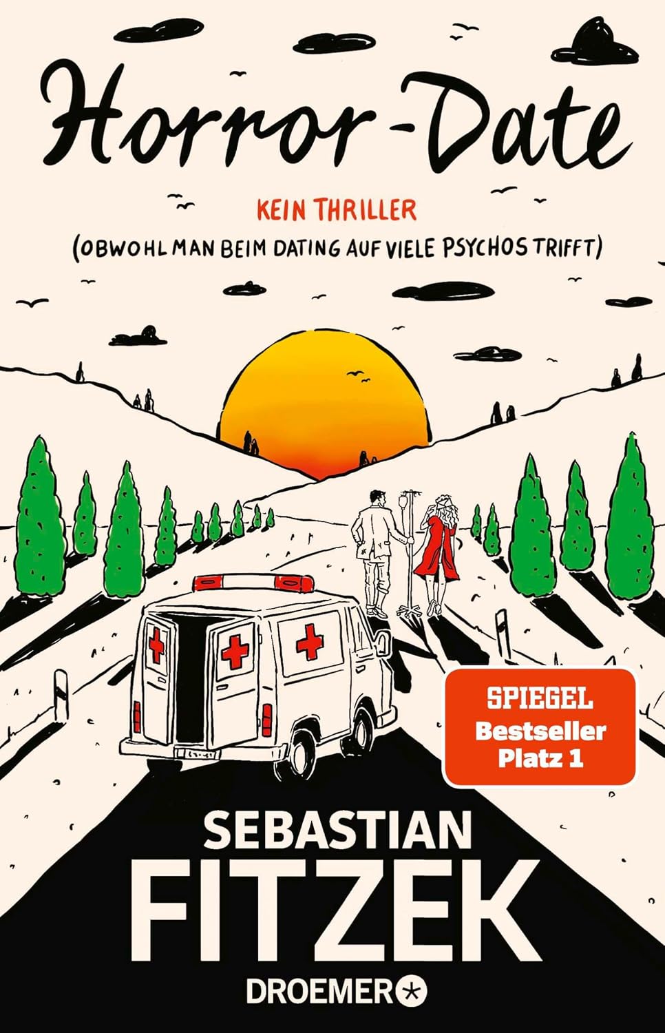Horror-Date: Kein Thriller (Obwohl man beim Dating auf viele Psychos trifft) (German Edition)