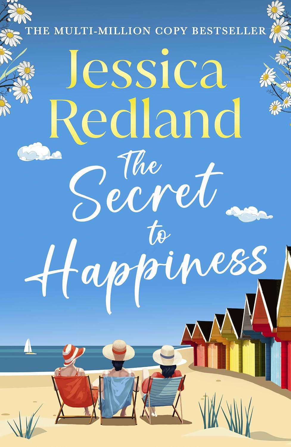 The Secret To Happiness: An uplifting story of friendship and love from MULTI-MILLION COPY BESTSELLER Jessica Redland