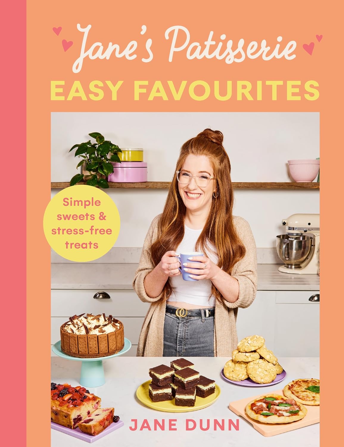 Jane’s Patisserie Easy Favourites: Simple sweets & stress-free treats: The No.1 Sunday Times bestseller