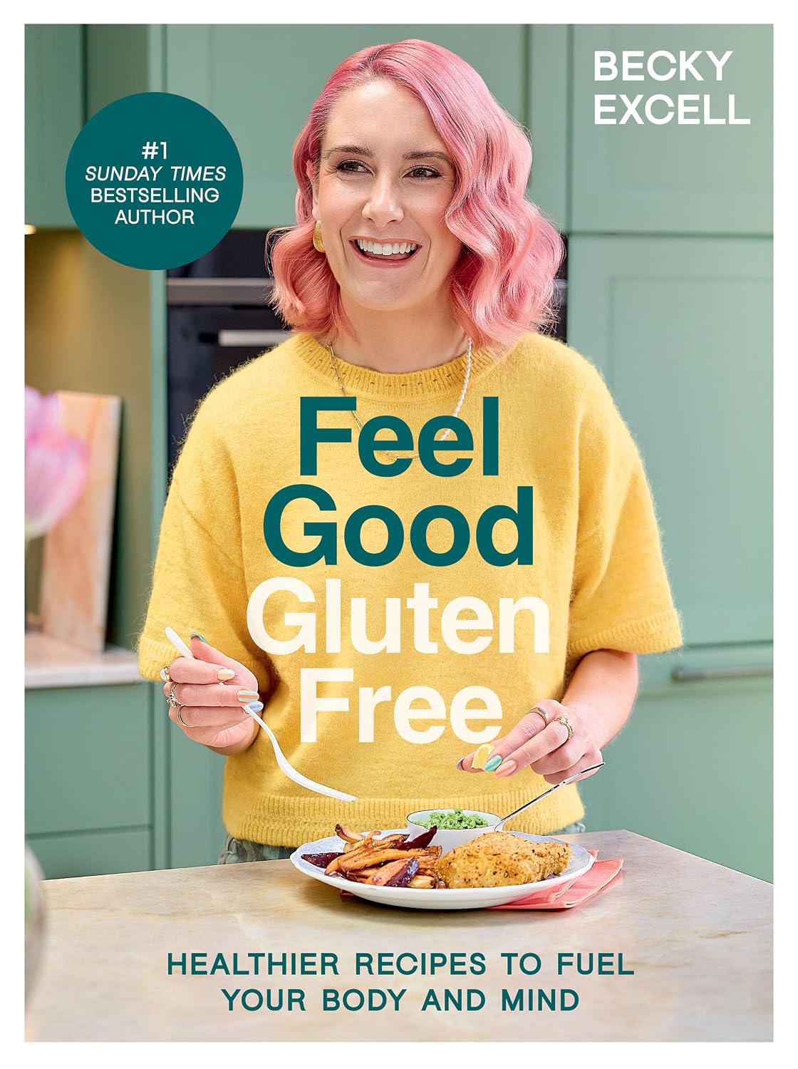 Feel Good Gluten Free: (The Sunday Times Bestseller) - Healthier Recipes to Fuel Your Body and Mind