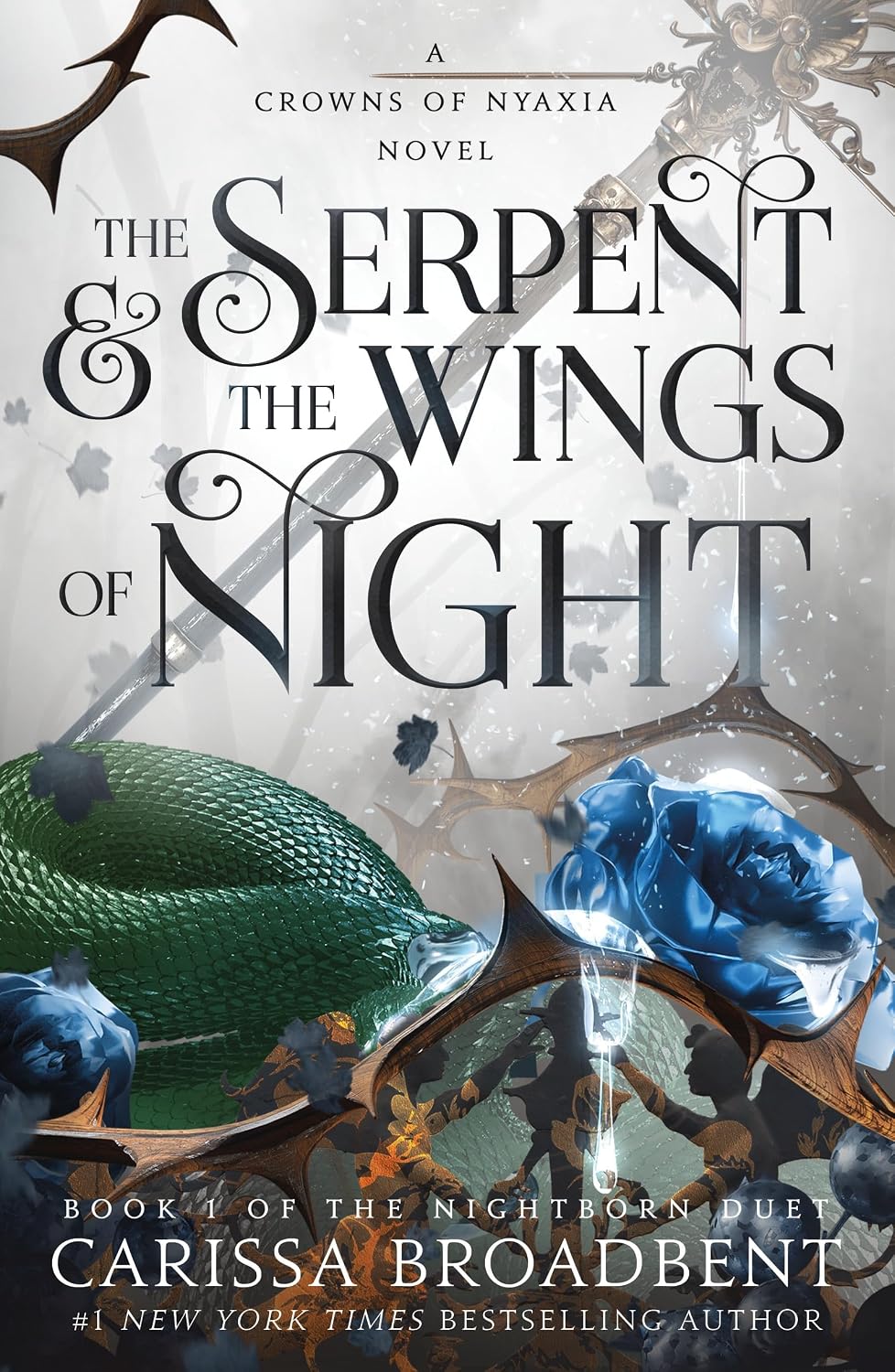 The Serpent & the Wings of Night: Book 1 of the Nightborn Duet (Crowns of Nyaxia, 1)
