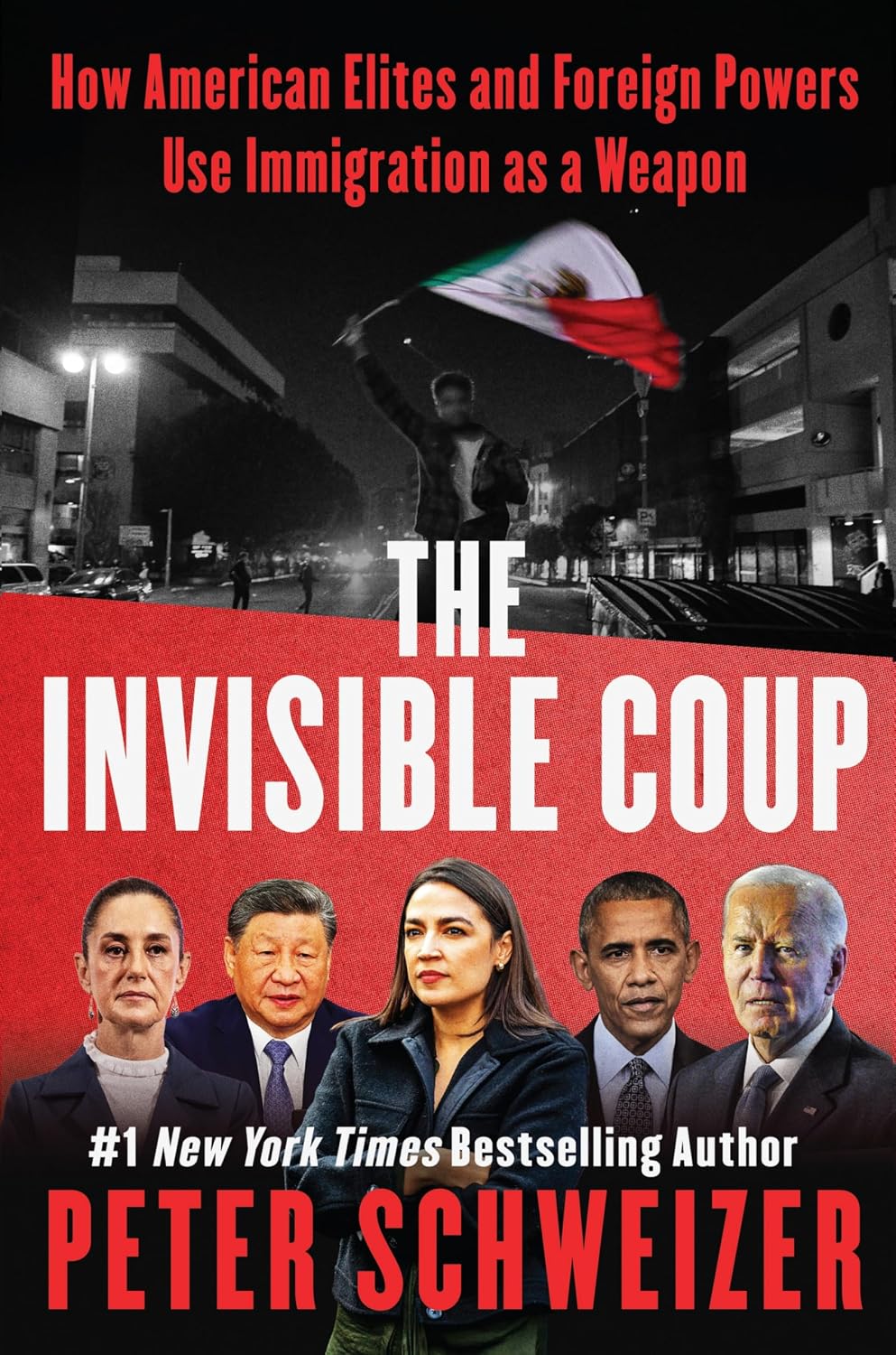 The Invisible Coup: How American Elites and Foreign Powers Use Immigration as a Weapon – The New York Times Bestseller Exposing Mass Migration as a National Security Threat