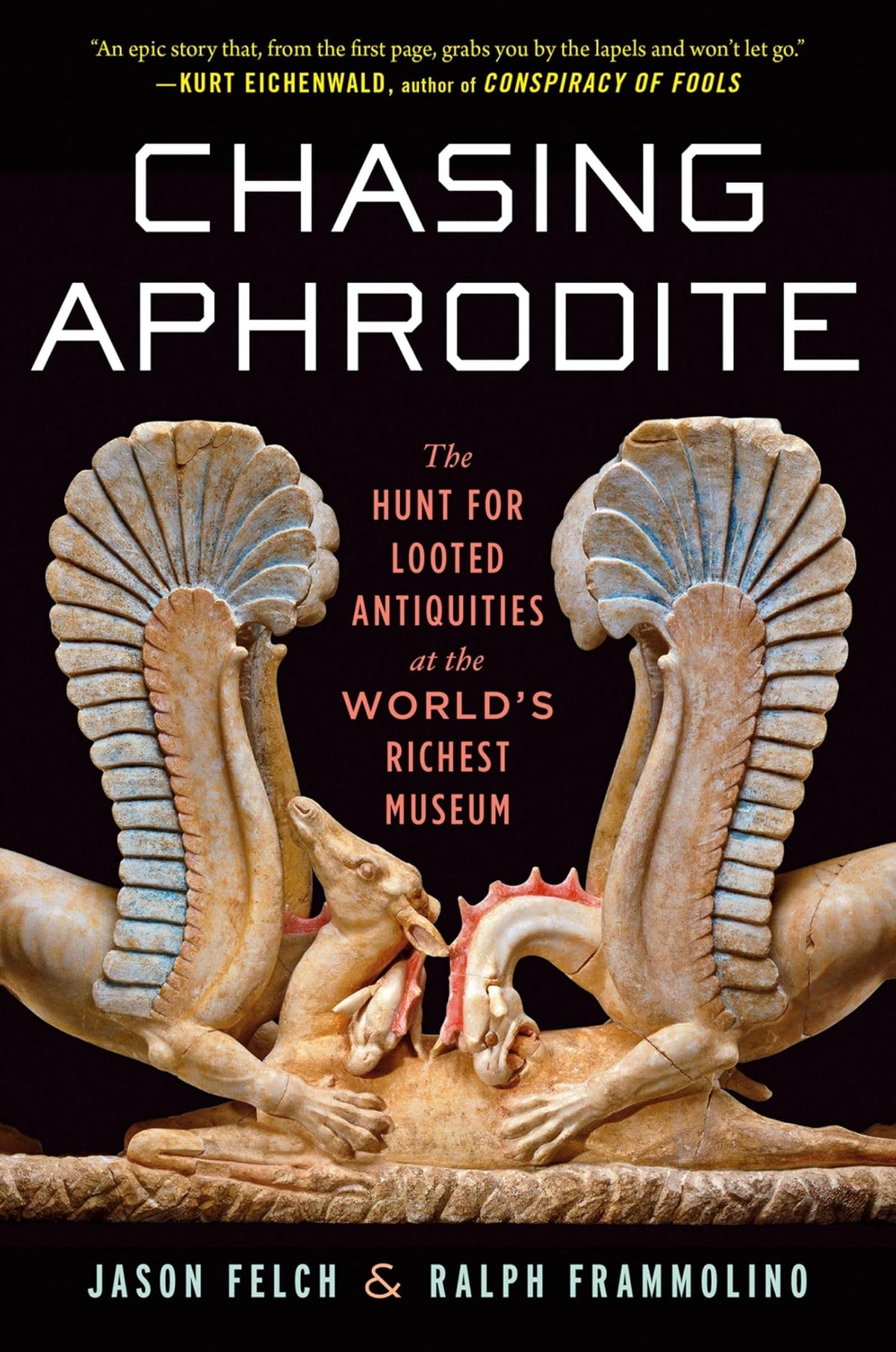 Chasing Aphrodite: The Hunt for Looted Antiquities at the World's Richest Museum