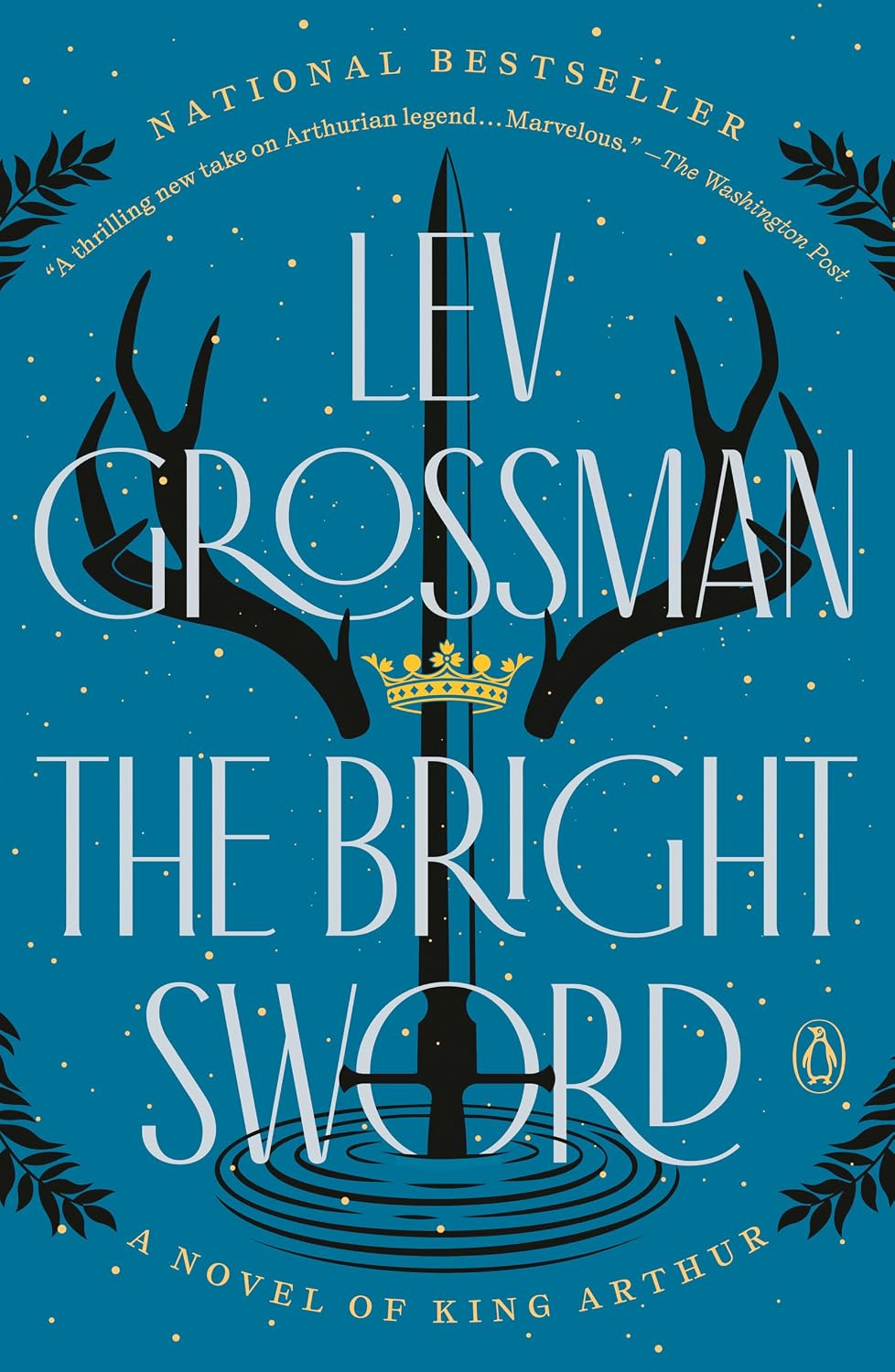 The Bright Sword: A Novel of King Arthur