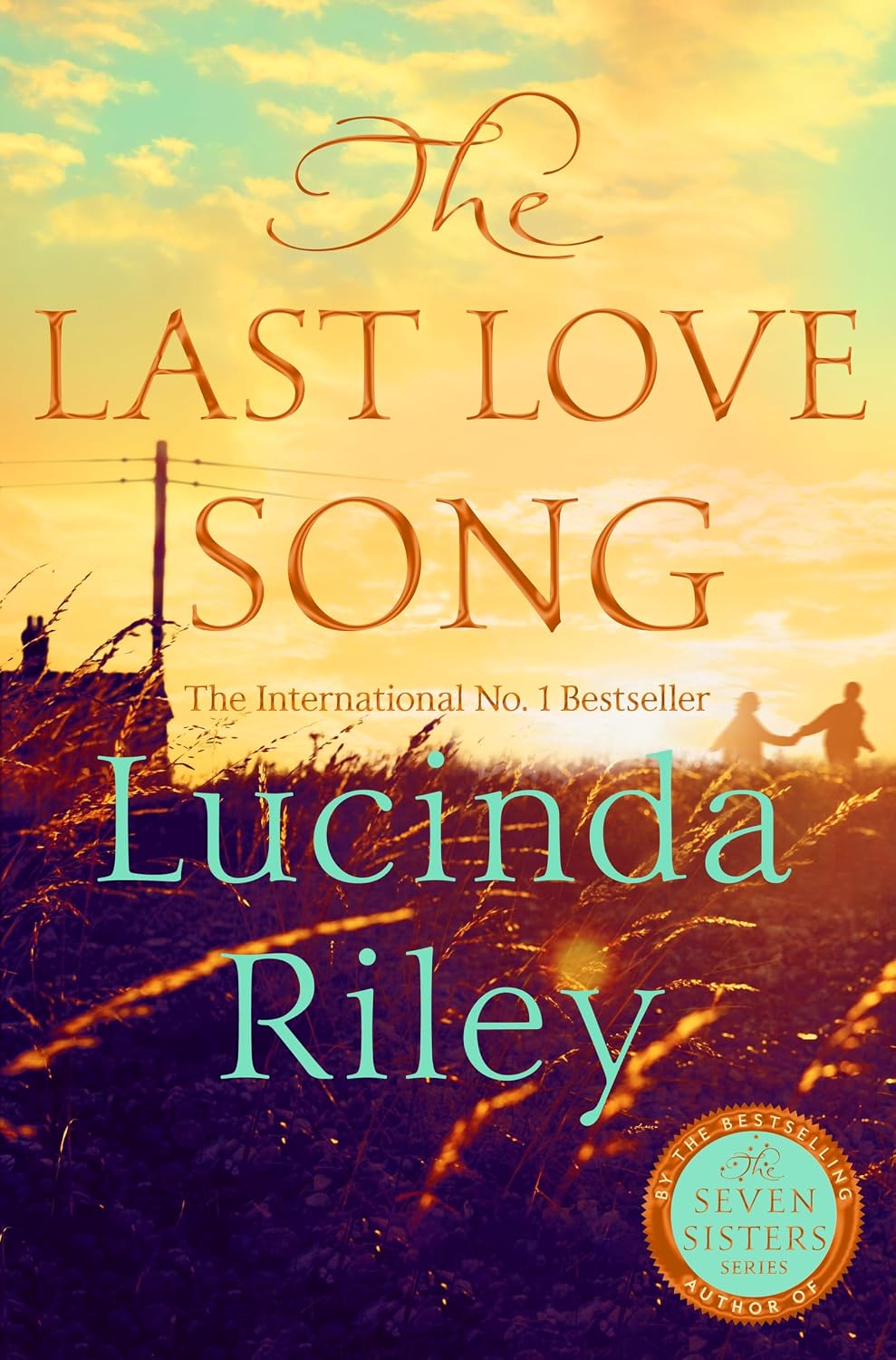 The Last Love Song: A gripping mystery of music, fame, and a rock star's disappearance from the bestselling author of The Seven Sisters series