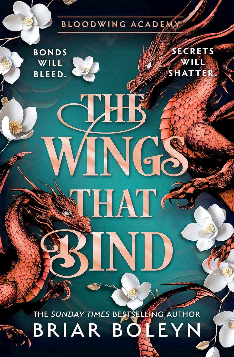 The Wings That Bind: The BRAND-NEW INSTALMENT and hottest, MUST-READ dark academia, enemies-to-lovers fantasy romance, with dragons and vampires, for 2026!: Book 3 (Bloodwing Academy)