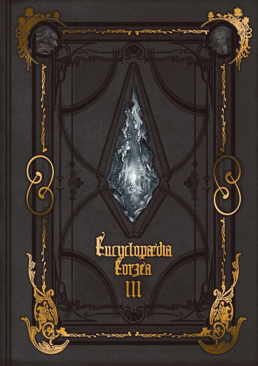 Encyclopaedia Eorzea ~The World of Final Fantasy XIV~ Volume III (Final Fantasy XIV: Encyclopaedia Eorzea)