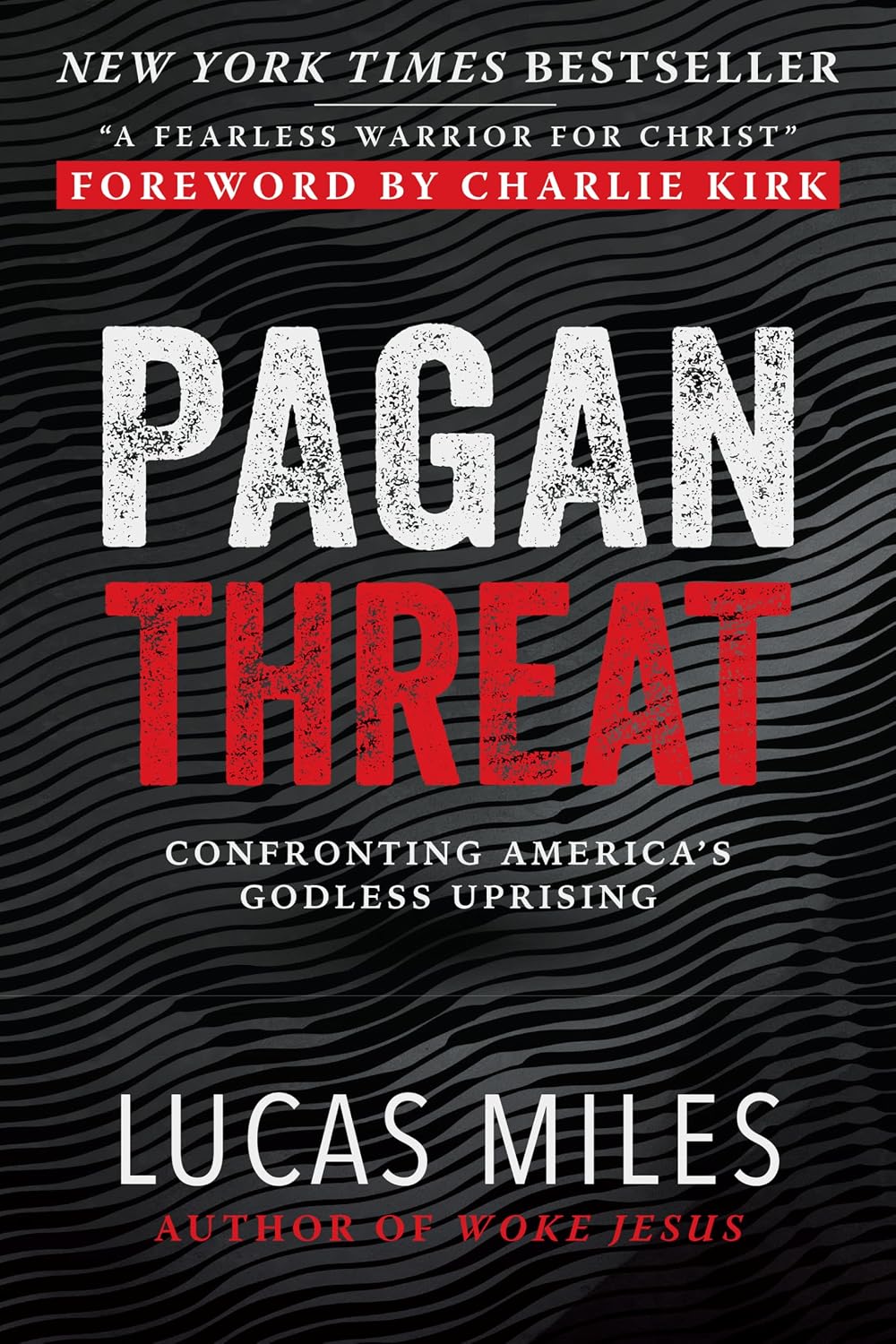 Pagan Threat: Confronting America's Godless Uprising with a Foreword by Charlie Kirk