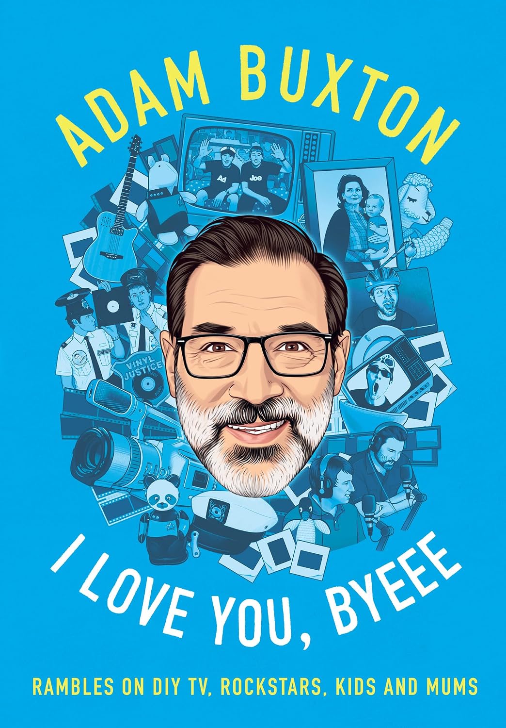 I Love You, Byeee: The hilarious new memoir from the bestselling author of Ramble Book.